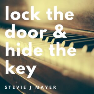 Lock The Door & Hide The Key